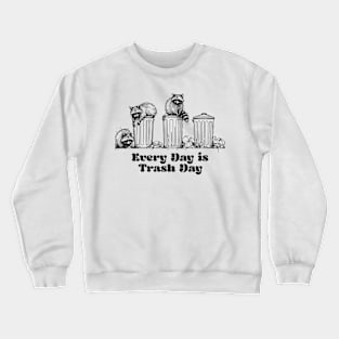 in the streets, cute raccoon, funny raccoon, trash panda, trash raccoon, raccoon garbage Crewneck Sweatshirt